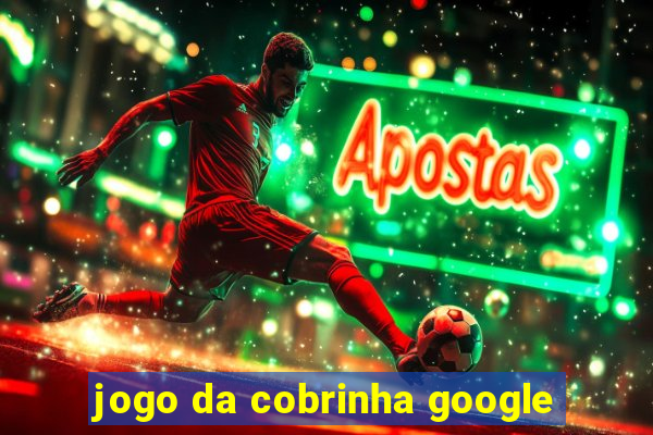 jogo da cobrinha google